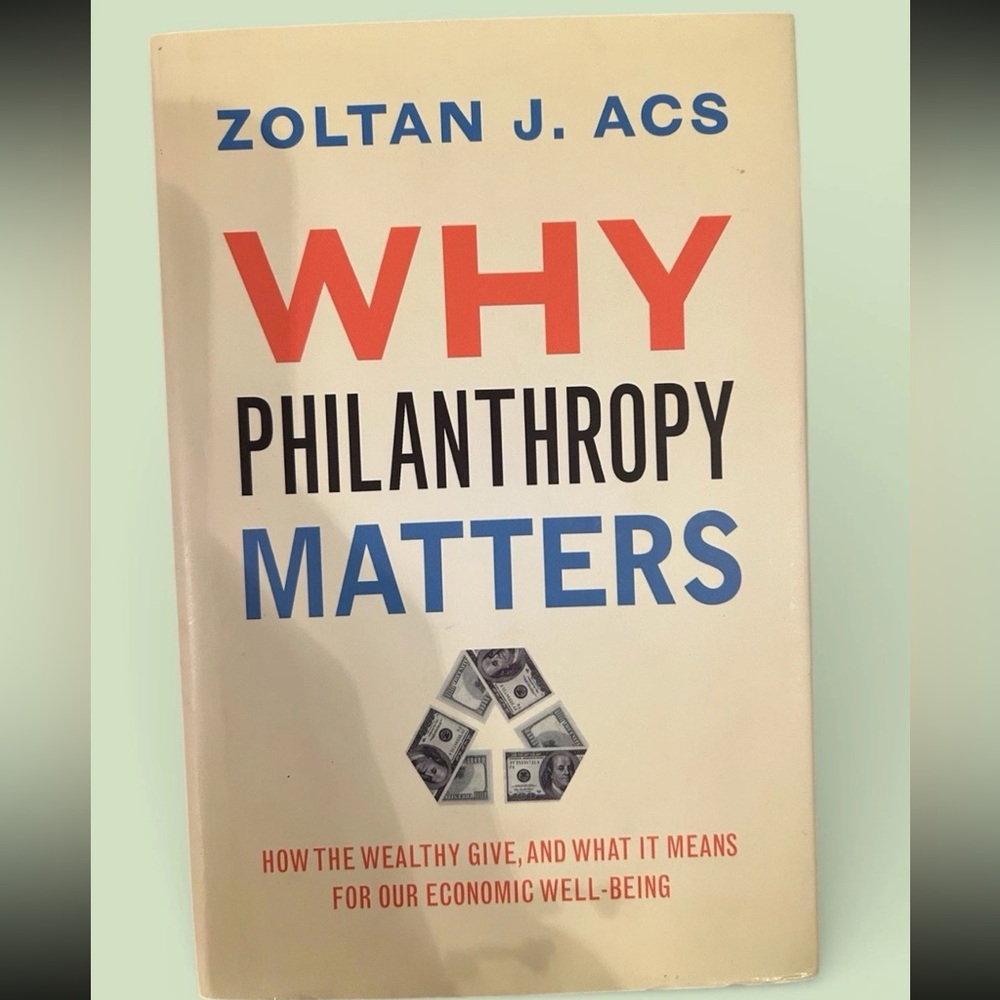 ✨ Why Philanthropy Matters by Zoltan J. Acs Hardcover, Princeton, Philanthropy✨